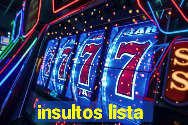 insultos lista